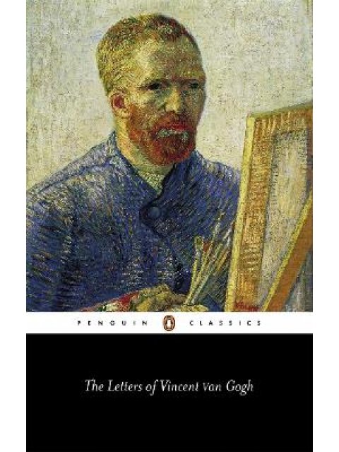 PENGUIN CLASSICS : THE LETTERS OF VINCENT VAN GOGH PB
