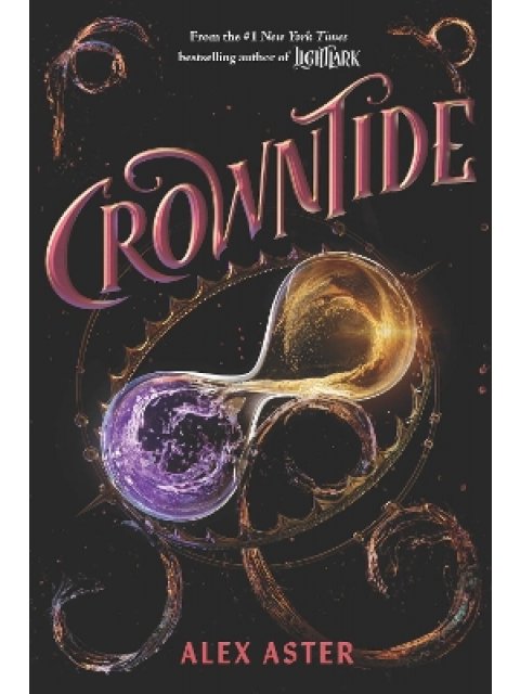 THE LIGHTLARK SAGA 4: Crowntide HC
