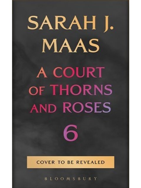 A COURT OF THORNS AND ROSES 6 TPB