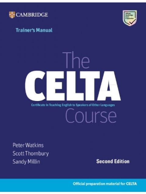 THE CELTA COURSE TRAINER'S MANUAL 2ND ED