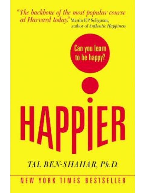 HAPPIER : CAN YOU LEARN TO BE HAPPY? PB