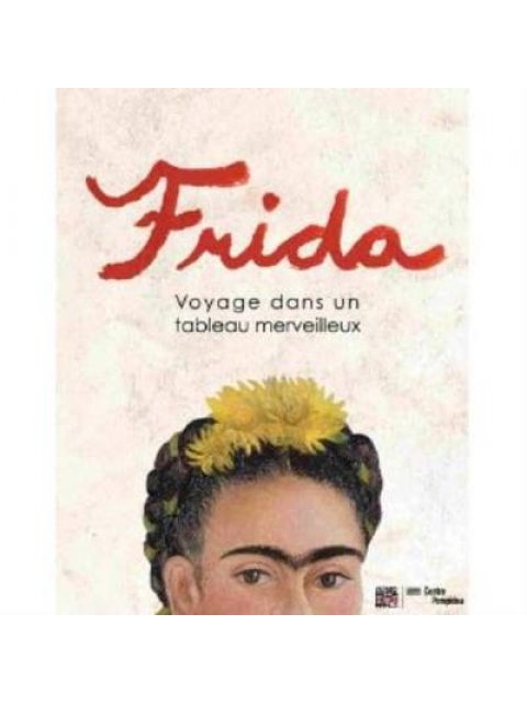 FRIDA, VOYAGE DANS UN TABLEAU MERVEILLEUX POCHE
