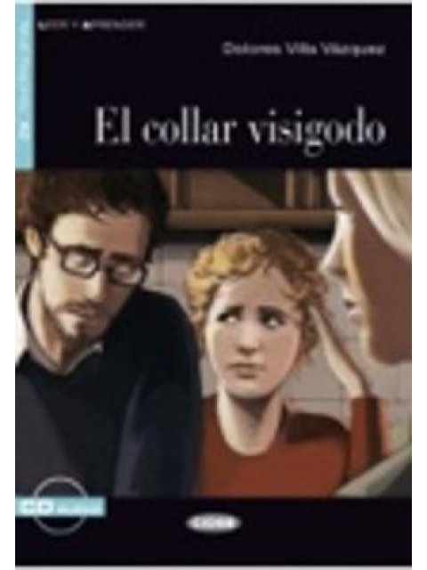 LEER Y APRENDER : EL CΟLLAR VISIGODO A2 (+ CD)
