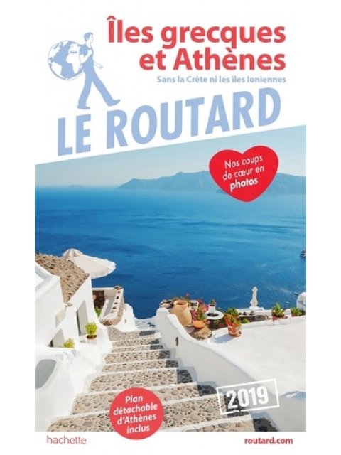 GUIDE DU ROUTARD ILES GRECQUES ET ATHENES 2019 POCHE