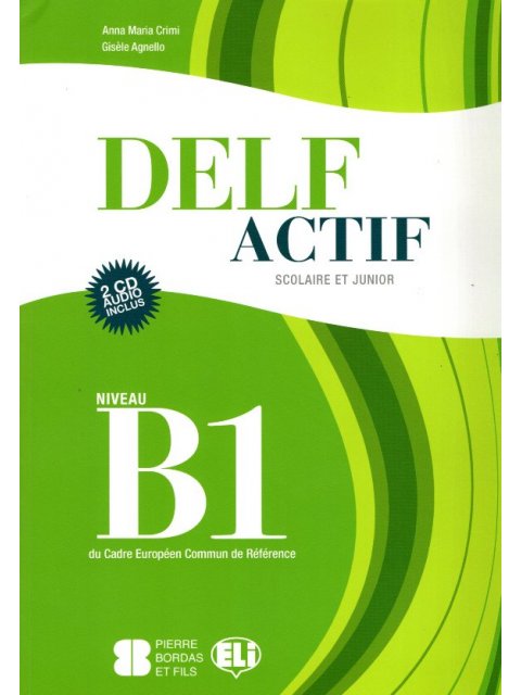 DELF ACTIF B1 JUNIOR SCOLAIRE (+ 2 CD)