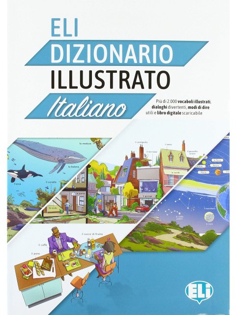ELI DIZIONARIO ILLUSTRATO ITALIANO