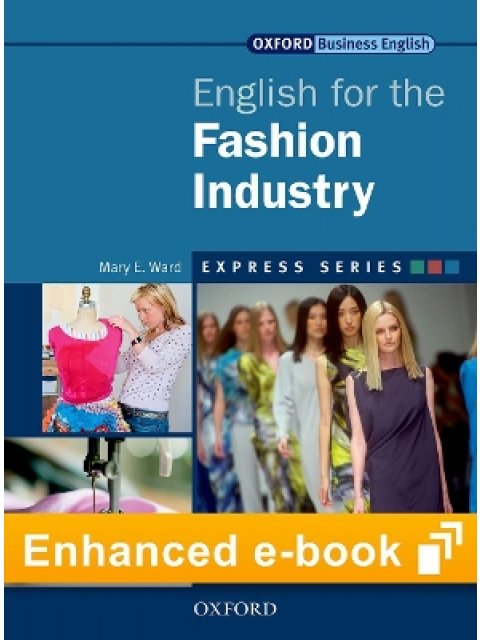 ENGLISH FOR THE FASHION INDUSTRY E-BOOK (EXPRESS SERIES)