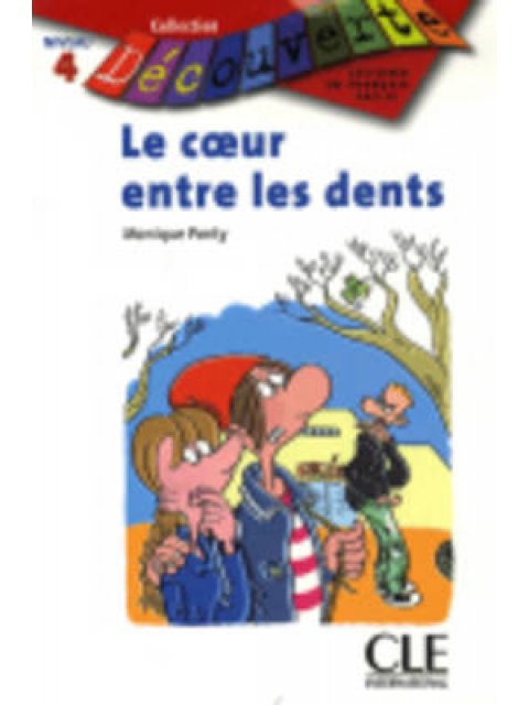 COLLECTION DECOUV. 4: LE COEUR ENTRE LES DENTS