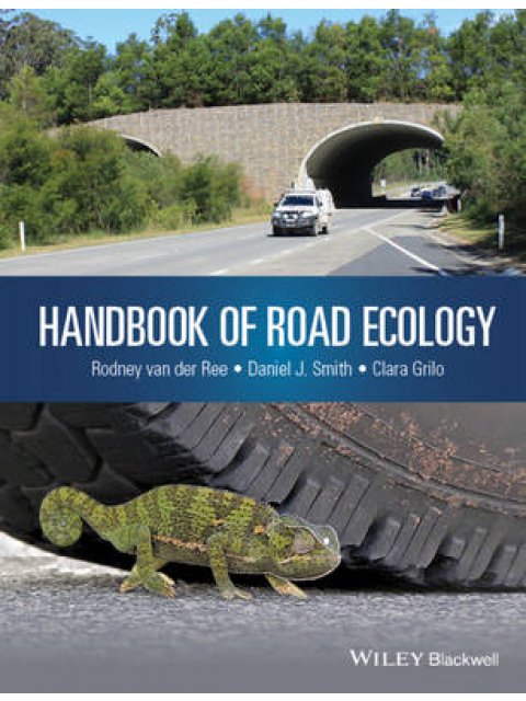 HANDBOOK OF ROAD ECOLOGY HC