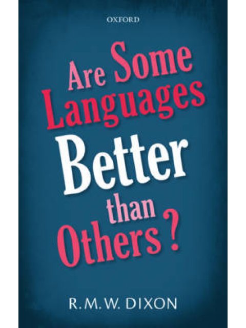 ARE SOME LANGUAGES BETTER THAN OTHERS? HC