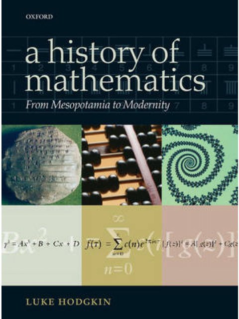 A HISTORY OF MATHEMATICS: FROM MESOPOTAMIA TO MODERNITY