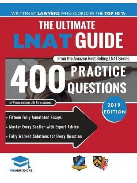 THE ULTIMATE LNAT GUIDE : 400 PRACTICE QUESTIONS : FULLY WORKED SOLUTIONS,TIME SAVING TECHNIQUES .SC