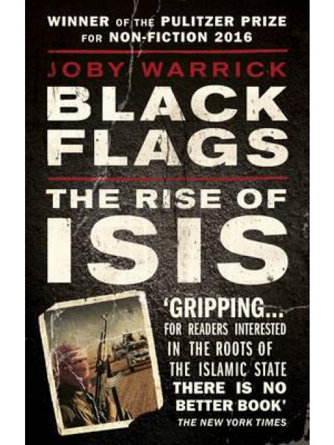 BLACK FLAGS : THE RISE OF ISIS