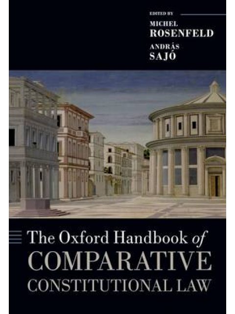 THE OXFORD HANDBOOK OF COMPARATIVE CONSTITUTIONAL LAW N/E PB