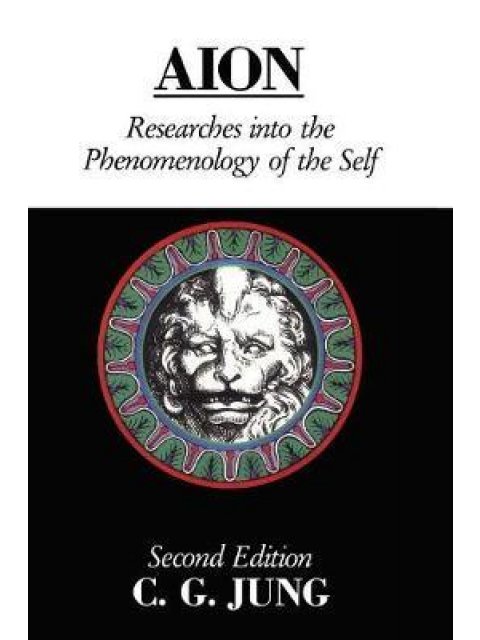 AION : RESEARCHES INTO THE PHENOMENOLOGY OF THE SELF PB