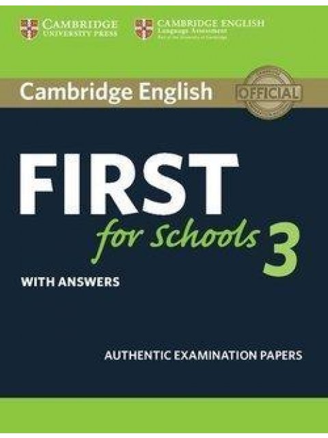 CAMBRIDGE ENGLISH FIRST FOR SCHOOLS 3 W/A