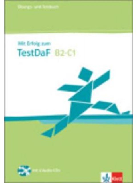 MIT ERFOLG ZUM TEST DAF B2 + C1 UEBUNGS UND TESTBUCH (+ CD)