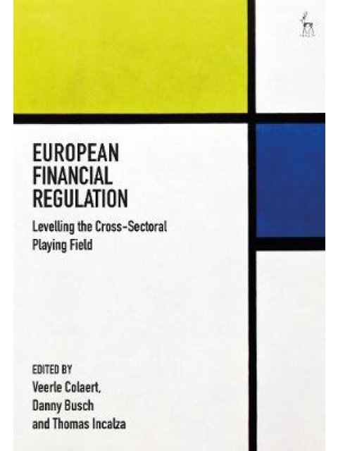 EUROPEAN FINANCIAL REGULATION : LEVELLING THE CROSS-SECTORAL PLAYING FIELD