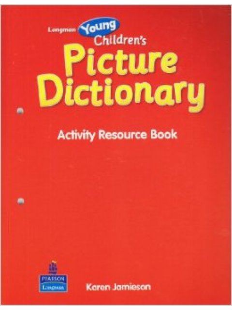 LONGMAN YOUNG CHILDREN' S PICTURE DICTIONARY ACTIVITY RESOURCE BOOK (+ CD) PB