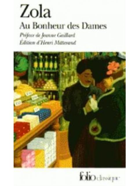 LES ROUGON-MACQUART, XI : AU BONHEUR DES DAMES