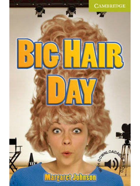 CER STARTER: BIG HAIR DAY (+ DOWNLOADABLE AUDIO) PB
